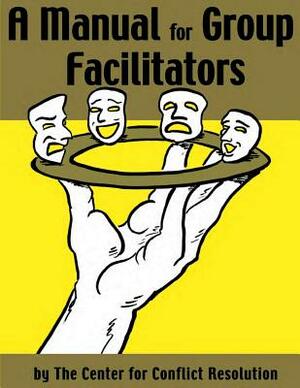 A Manual for Group Facilitators by Scott Poole, Mary Extrom, Betsy Densmore