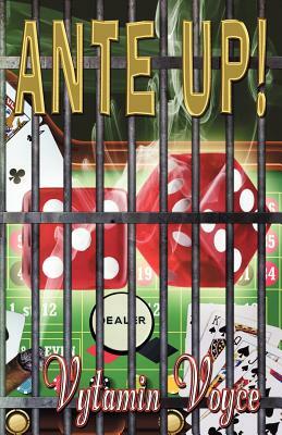 Ante Up! by Vytamin Voyce