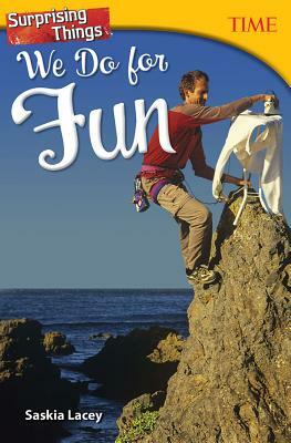 Surprising Things We Do for Fun by Saskia Lacey