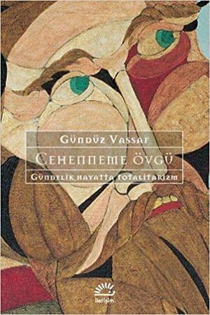 Prisoners of Ourselves: Totalitarianism in Everyday Life by Gündüz Vassaf