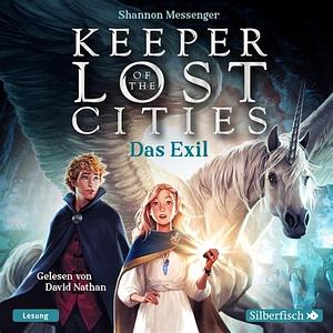 Keeper of the Lost Cities 2 - Das Exil  by Shannon Messenger