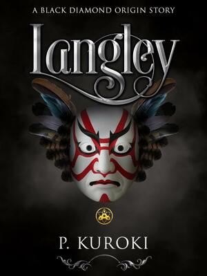 Langley: A Black Diamond Origin Story by Poppy Kuroki, Poppy Kuroki