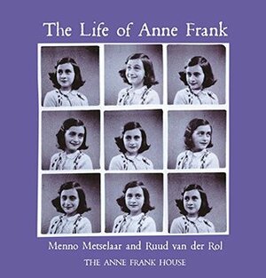 The Life of Anne Frank by Anne Frank House