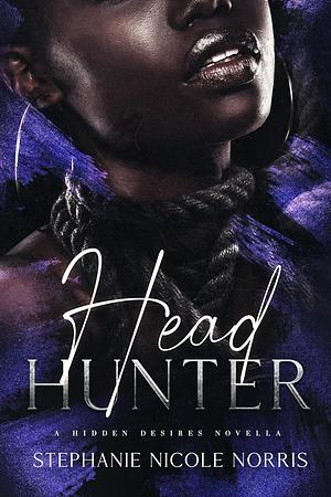 Head Hunter by Stephanie Nicole Norris