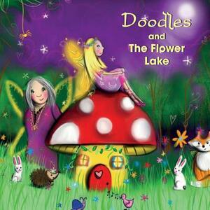 Doodles and the Flower lake by B. B. Taylor