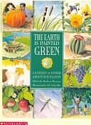 The Earth Is Painted Green: A Garden of Poems about Our Planet by Barbara Brenner