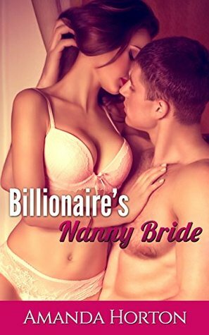 Billionaire's Nanny Bride by Amanda Horton