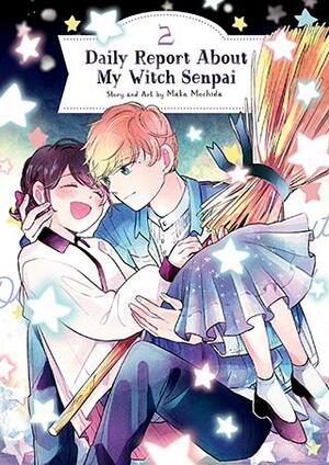 Daily Report About My Witch Senpai, Vol. 2 by Maka Mochida