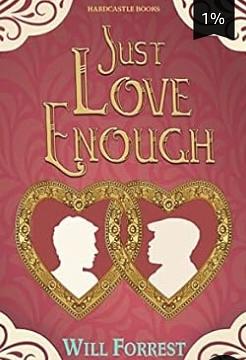 Just Love Enough by Will Forrest