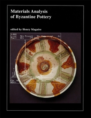 Material Analysis of Byzantine Pottery by Henry Maguire