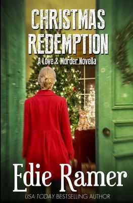 Christmas Redemption (Love & Murder Book 5) by Edie Ramer