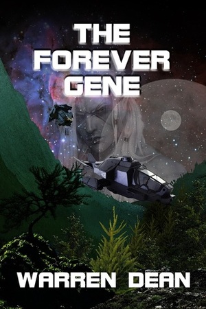 The Forever Gene by Warren Dean