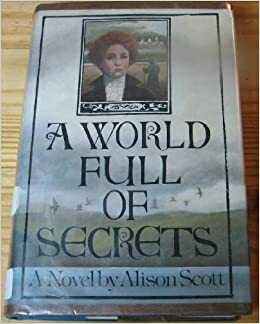 A World Full of Secrets by Alison Scott