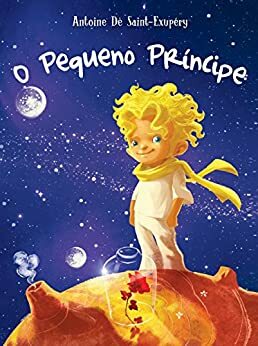 O Pequeno Príncipe by Antoine de Saint-Exupéry