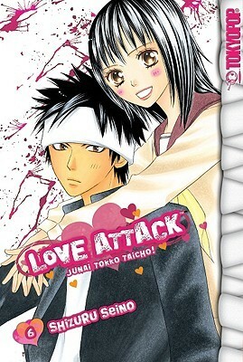 Love Attack, Volume 6 by Shizuru Seino