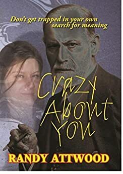 Crazy About You by Randy Attwood