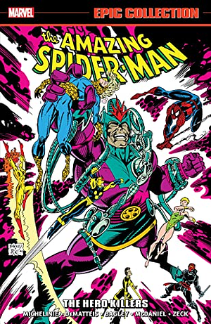 Amazing Spider-Man Epic Collection, Vol. 23: The Hero Killers by Eric Fein, David Michelinie, J.M. DeMatteis