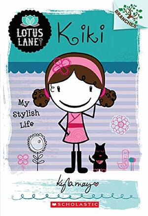 Kiki: My Stylish Life by Kyla May