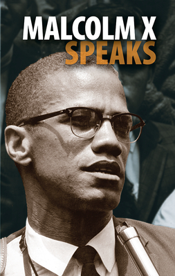 Malcolm X Speaks by Malcolm X