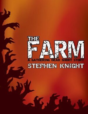 The Farm by Stephen Knight
