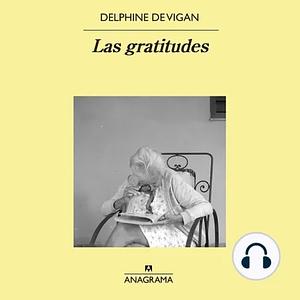 Las gratitudes by Delphine de Vigan