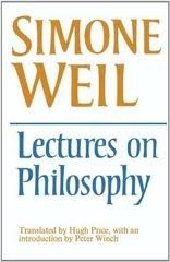 Lectures on Philosophy by Peter Winch, Simone Weil, Hugh Price