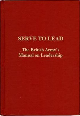 Serve to Lead: The British Army's Anthology on Leadership by John William Fortescue, Edward Fraser, Robin Matthews, Winston Churchill