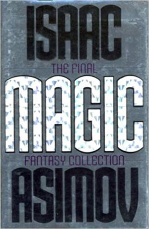 Magic by Isaac Asimov