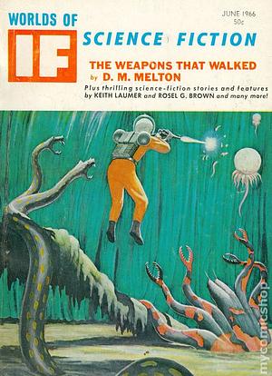 If Worlds of Science Fiction Magazine  by Lin Carter, Christopher Anvil, Keith Laumer, Dave Melton, Piers Anthony, Andrew J. Offut, Robert E. Margroff, Rosel George Brown, Carol Easton, Larry Niven