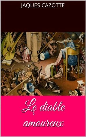 Le diable amoureux by Jacques Cazotte