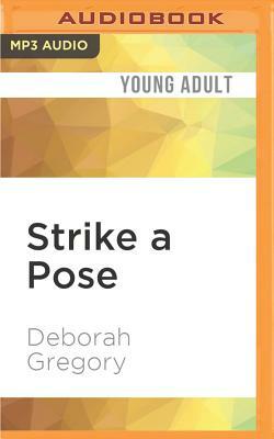 Strike a Pose by Deborah Gregory