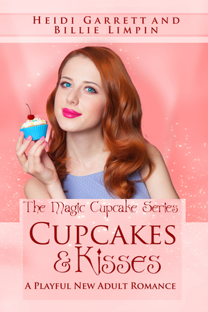 Cupcakes & Kisses by Billie Limpin, Heidi Garrett