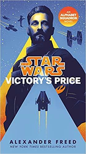 Victory's Price (Star Wars): An Alphabet Squadron Novel by Alexander Freed