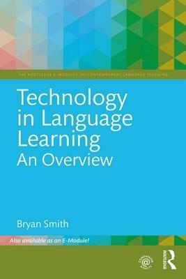 Technology in Language Learning: An Overview by Bryan Smith