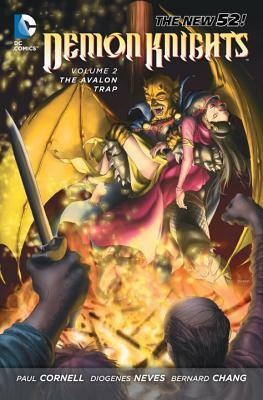 Demon Knights, Volume 2: The Avalon Trap by Paul Cornell, Diogenes Neves, Robson Rocha