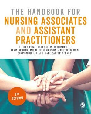 The Handbook for Nursing Associates and Assistant Practitioners by Deborah Gee, Scott Ellis, Gillian Rowe