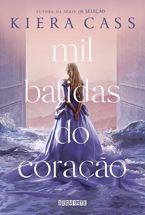 Mil batidas do coração by Kiera Cass