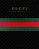 Gucci: The Making of by Christopher Breward, Stefano Tonchi, Frida Giannini, Katie Grand, Rula Jebreal, Peter Arnell