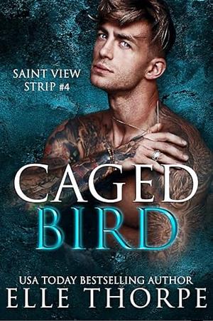 Caged Bird by Elle Thorpe