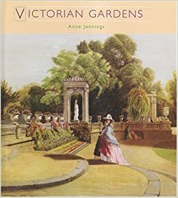 Victorian Gardens by Anne Jennings