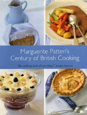 Marguerite Patten's Century of British Cooking by Marguerite Patten