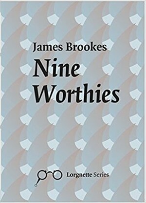 Nine Worthies by James Brookes