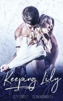 Keeping Lily by Sean Moriarty, Izzy Sweet