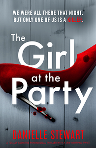 The Girl at the Party by Danielle Stewart
