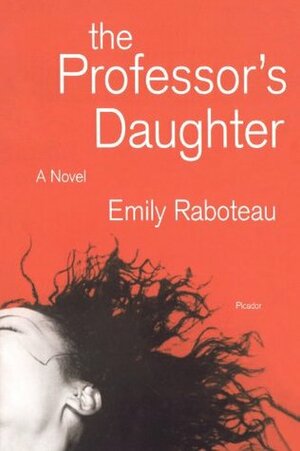 The Professor's Daughter by Emily Raboteau