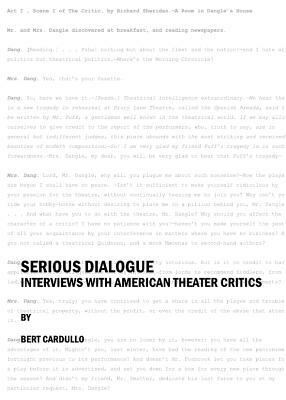 Serious Dialogue: Interviews with American Theater Critics by Bert Cardullo