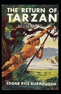 The Return of Tarzan ILLUSTRATED by Edgar Rice Burroughs