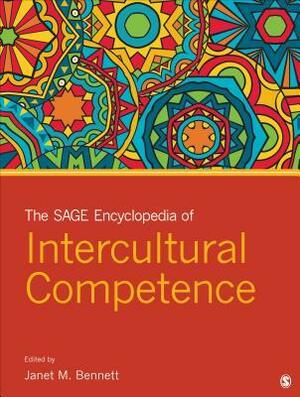 The SAGE Encyclopedia of Intercultural Competence by Janet M. Bennett