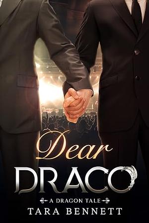 Dear Draco by Tara Bennett, Tara Bennett