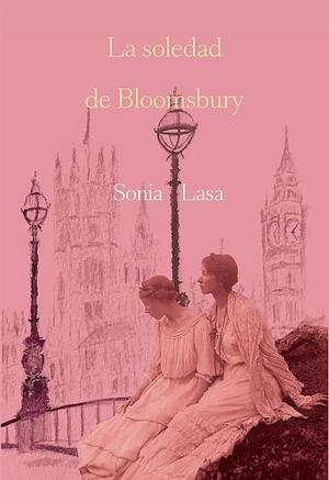 La soledad de Bloomsbury by Sonia Lasa
